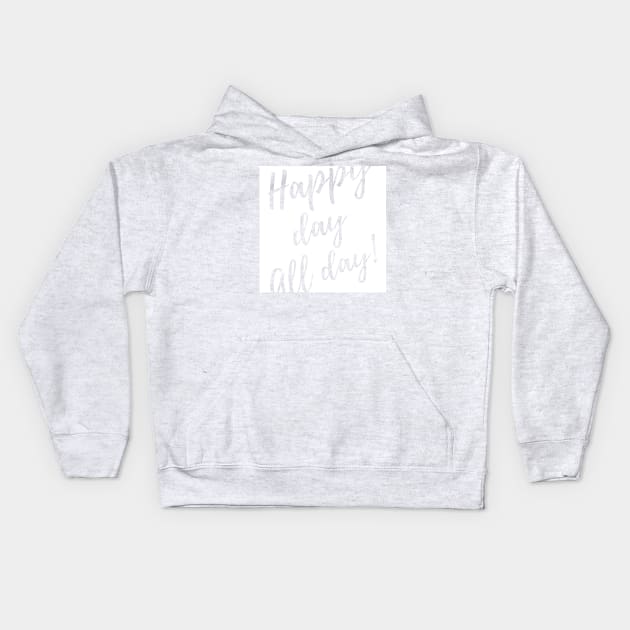 Happy Day Kids Hoodie by opippi